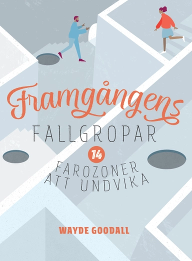Framgångens fallgropar : 14 farozoner att undvika