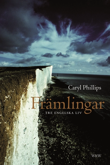 Främlingar : tre engelska liv; Caryl Phillips; 2008
