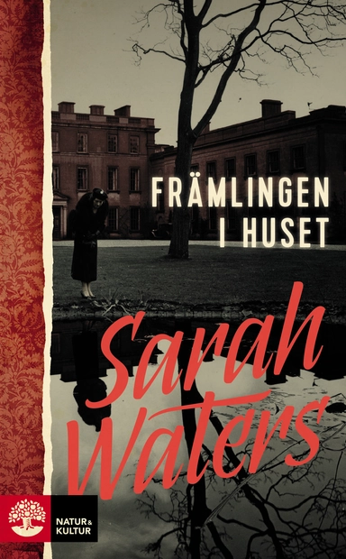 Främlingen i huset; Sarah Waters; 2015