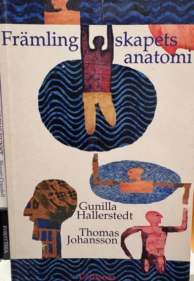 Främlingskapets anatomi; Thomas Johansson, Gunilla Hallerstedt; 1996