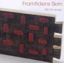 Framtidens Skrin - 300 års design