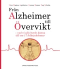 Från Alzheimer till Övervikt - vad vi alla borde känna till om 17 folksjukdomar