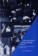 Från dansmusik till konstnärligt uttryck : framväxten av ett jazzmusikaliskt fält i Umeå 1920-1960