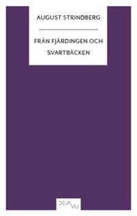 Från Fjärdingen och Svartbäcken : och andra berättelser; August Strindberg; 2012