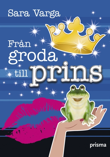 Från groda till prins; Sara Varga; 2007