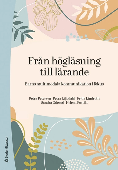 Från högläsning till lärande - Barns multimodala kommunikation i fokus