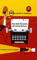 Från Kalle Blomkvist till internetdeckare; Lilian Fredriksson, Karl G. Fredriksson; 2004