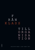 Från klass till organisation - en resa genom det sociala landskapet