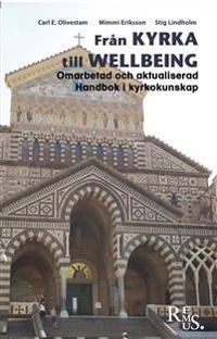 Från kyrka till wellbeing. Omarbetad och aktualisterad handbok i kyrkokunskap