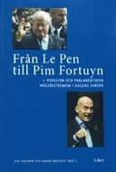 Från Le Pen till Pim Fortuyn - Populism och parlamentariska högerextremism i dagens Europa