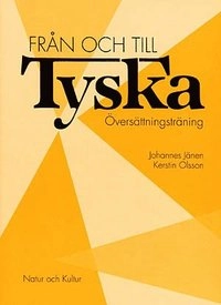 Från och till Tyska Övningsbok; Kerstin Olsson, Johannes Jänen; 1994