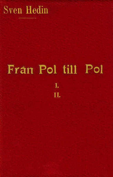 Från pol till pol : 1-2; Sven Hedin; 2013