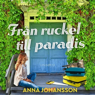 Från ruckel till paradis; Anna Johansson, Ellen Jelinek