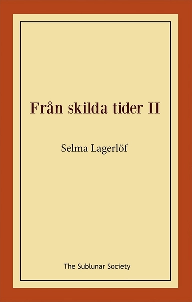 Från skilda tider II; Selma Lagerlöf; 2019