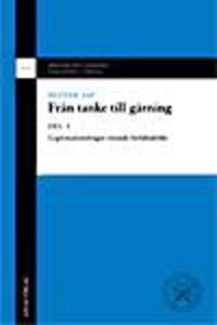 Från tanke till gärning. D.1, Legitimationsfrågor rörande förfältsdelikt