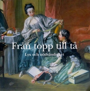 Från topp till tå : lyx och nödvändighet