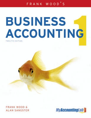 Frank Wood's Business Accounting Volume 1