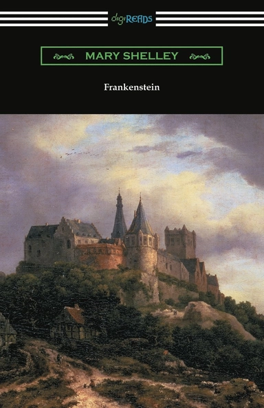 Frankenstein, or, The modern prometheus; Mary Wollstonecraft Shelley; 2015