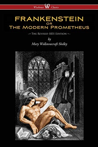 Frankenstein, or, The modern Prometheus; Mary Wollstonecraft Shelley; 2015