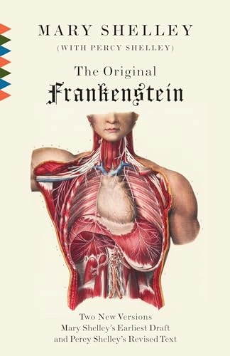 Frankenstein, or, The modern Prometheus : the original two-volume novel of 1816-1817 from the Bodleian library manuscripts; Mary Wollstonecraft Shelley, Charles E. Robinson; 2008