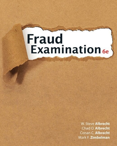 Fraud examination; W. Steve Albrecht, Chad O. Albrecht, Conan C. Albrecht, Mark F. Zimbelman; 2019