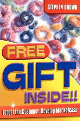 Free Gift Inside!!  : Forget the Customer. Develop Marketease