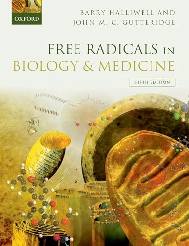 Free radicals in biology and medicine; Barry Halliwell; 2015