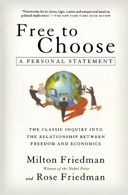 Free to choose : a personal statement; Milton Friedman; 1990