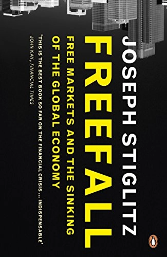 Freefall : free markets and the sinking of the global economy; Joseph E. Stiglitz; 2010