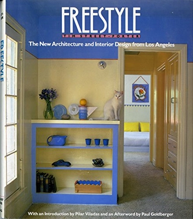 Freestyle : the new architecture and interior design from Los Angeles; Tim Street-Porter; 1986