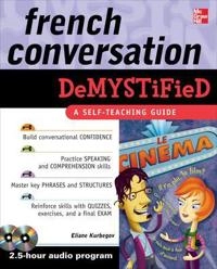 French Conversation Demystified with Two Audio CDs; Eliane Kurbegov; 2010