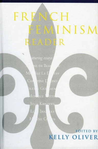 French feminism reader; Kelly Oliver; 2000