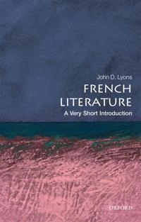 French Literature; John D Lyons, John D Lyons, John D Lyons; 2010