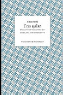 Fria själar: Ideologi och verklighet hos Locke, Mill och Benedictsson; Nina Björk; 2011