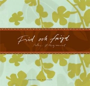 Frid och fröjd; Peter Ødegaard; 2006