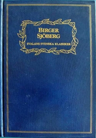 Fridas bok : Fridas andra bok ; Ur Kriser och kransar ; Ur Minnen från jorden; Birger Sjöberg; 1984
