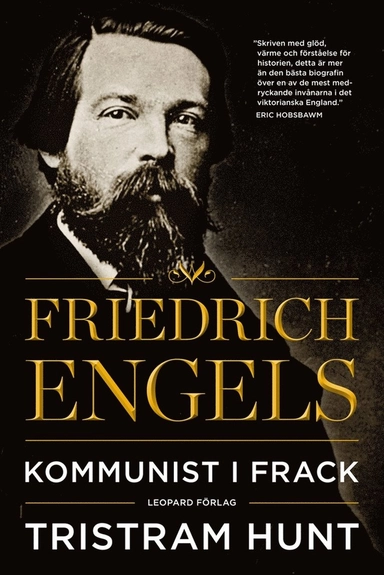 Friedrich Engels : kommunist i frack; Tristram Hunt, Stefan Lindgren; 2013