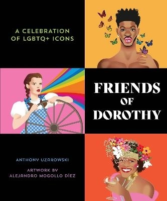 Friends of Dorothy; ANTHONY UZAROWSKI; 2023