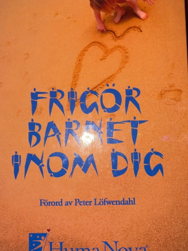 Frigör barnet inom dig