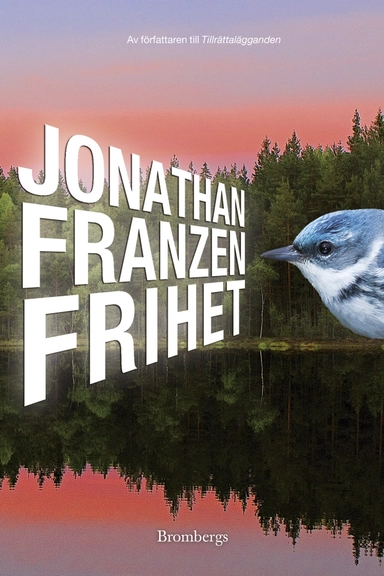 Frihet; Jonathan Franzen; 2011