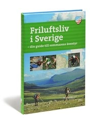 Friluftsliv i Sverige : din guide till sommarens äventyr