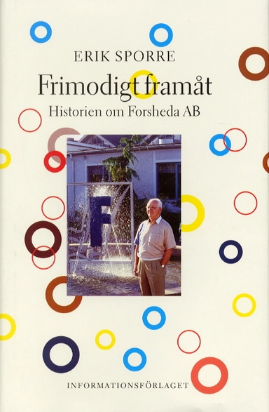 Frimodigt framåt /Historien om Forsheda AB
