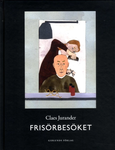 Frisörbesöket; Claes Jurander; 2015