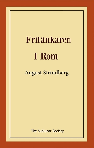 Fritänkaren ; I Rom; August Strindberg; 2018