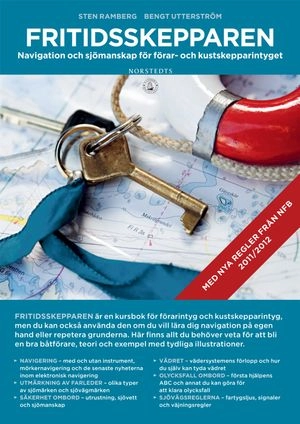 Fritidsskepparen : navigation och sjömanskap för förar- och kustskepparintyget; Bengt Utterström, Sten Ramberg; 2013