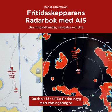 Fritidsskepparens radarbok med AIS : allt om hur en modern fritidsbåtsradar och AIS fungerar