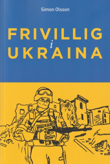 Frivillig i Ukraina; Simon Olsson; 2024