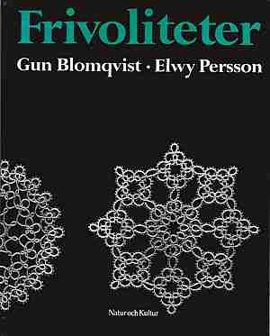 Frivoliteter; Gun Blomqvist, Elwy Persson; 1995