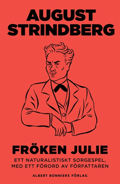 Fröken Julie : ett naturalistiskt sorgespel; August Strindberg; 2015