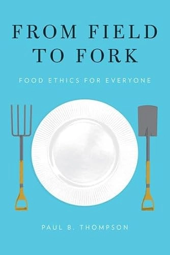 From field to fork : food ethics for everyone